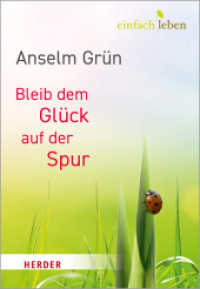 Bleib dem Glück auf der Spur （1. Auflage. 2020. 128 S. Hg. von Anton Lichtenauer. 150.00 mm）