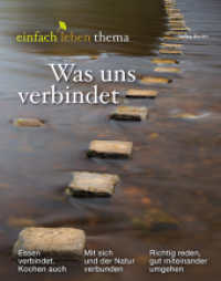 Was uns verbindet : einfach leben Thema （1. Auflage. 2023. 44 S. Durchgehend farbig illustriert. 280.00 mm）