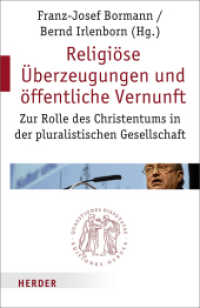 Religiöse Überzeugungen und öffentliche Vernunft : Zur Rolle des Christentums in der pluralistischen Gesellschaft (Quaestiones disputatae Bd.228) （1. Auflage. 2008. 400 S. 214.00 mm）