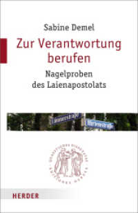 Zur Verantwortung berufen : Nagelproben des Laienapostolats (Quaestiones disputatae Bd.230) （1. Auflage. 2009. 400 S. 214.00 mm）