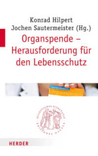 Organspende - Herausforderung für den Lebensschutz (Quaestiones disputatae 267) （1. Auflage. 2015. 448 S. 215.00 mm）