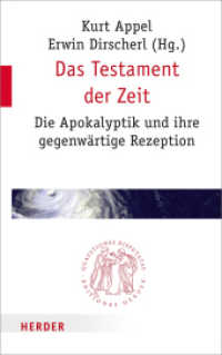 Das Testament der Zeit : Die Apokalyptik und ihre gegenwärtige Rezeption (Quaestiones disputatae 278) （1. Auflage. 2016. 416 S. 215.00 mm）