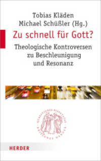 Zu schnell für Gott? : Theologische Kontroversen zu Beschleunigung und Resonanz (Quaestiones disputatae 286) （1. Auflage. 2017. 336 S. 215.00 mm）