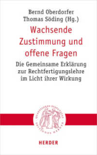 Wachsende Zustimmung und offene Fragen : Die Gemeinsame Erklärung zur Rechtfertigungslehre im Licht ihrer Wirkung (Quaestiones disputatae 302) （1. Auflage. 2019. 440 S. 21.5 cm）