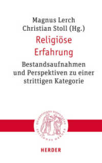 Religiöse Erfahrung : Bestandsaufnahmen und Perspektiven zu einer strittigen Kategorie (Quaestiones disputatae 333) （1. Auflage. 2023. 324 S. 215.00 mm）