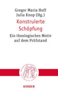 Konstruierte Schöpfung : Ein theologisches Motiv auf dem Prüfstand (Quaestiones disputatae 334) （1. Auflage. 2024. 312 S. 215.00 mm）