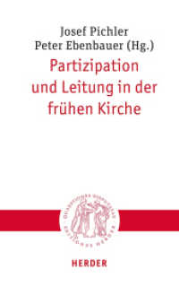 Partizipation und Leitung in der frühen Kirche (Quaestiones disputatae 345) （1. Auflage. 2025. 328 S. 215.00 mm）