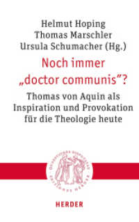 Noch immer "doctor communis"? : Thomas von Aquin als Inspiration und Provokation für die Theologie heute (Quaestiones disputatae 347) （1. Auflage. 2025. 400 S. 215.00 mm）