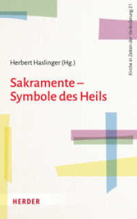 Sakramente - Symbole des Heils (Kirche in Zeiten der Veränderung 21) （1. Auflage. 2024. 328 S. 215.00 mm）