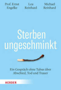 Sterben ungeschminkt : Ein Gespräch ohne Tabus über Abschied, Tod und Trauer （1. Auflage. 2025. 176 S. 205.00 mm）