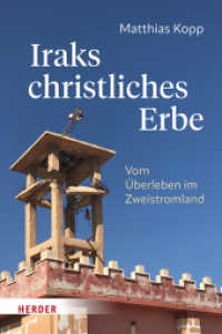 Iraks christliches Erbe : Vom Überleben im Zweistromland （1. Auflage. 2025. 872 S. 227.00 mm）