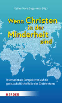 Wenn Christen in der Minderheit sind : Internationale Perspektiven auf die gesellschaftliche Rolle des Christentums （1. Auflage. 2025. 224 S. 12 Abb. 205.00 mm）