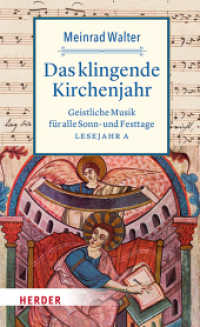 Das klingende Kirchenjahr : Geistliche Musik für alle Sonn- und Festtage. Lesejahr A （1. Auflage. 2025. 192 S. 8 Abb. 205.00 mm）