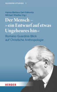 Der Mensch - "ein Entwurf auf etwas Ungeheures hin" : Romano Guardinis Blick auf Christliche Anthropologie (Guardini-Studien 1) （1. Auflage. 2025. 192 S. 215.00 mm）