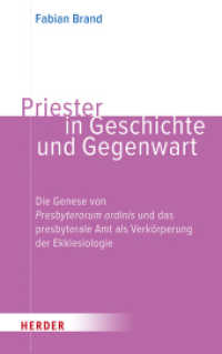 Priester in Geschichte und Gegenwart : Die Genese von Presbyterorum ordinis und das presbyterale Amt als Verkörperung der Ekklesiologie （1. Auflage. 2025. 624 S. 215.00 mm）