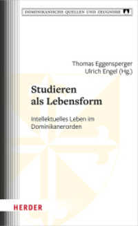 Studieren als Lebensform : Intellektuelles Leben im Dominikanerorden (Dominikanische Quellen und Zeugnisse 32) （1. Auflage. 2025. 208 S. 205.00 mm）