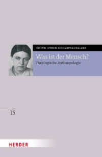 Was ist der Mensch? : Theologische Anthropologie (Edith Stein Gesamtausgabe 2025 15) （1. Auflage. 2025. 256 S. 214.00 mm）