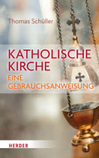 Katholische Kirche - eine Gebrauchsanweisung （1. Auflage）