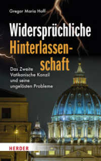 Widersprüchliche Hinterlassenschaft : Das Zweite Vatikanische Konzil und seine ungelösten Probleme （1. Auflage. 2025. 216 S. 215.00 mm）