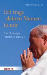 Ich trage Deinen Namen in mir : Die Theologie Johannes Pauls II. （1. Auflage）