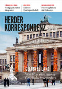 Gelobtes Land : Wie Migration unsere Gesellschaft verändert (Herder Korrespondenz, Spezial) （1. Auflage. 2018. 64 S. durchgeh. zweifarbig, mit Abbildungen. 297.00）