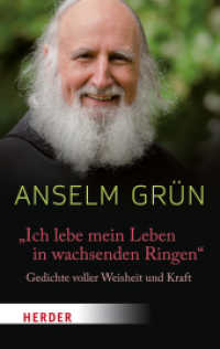 "Ich lebe mein Leben in wachsenden Ringen" : Gedichte voller Weisheit und Kraft (HERDER spektrum 03116) （1. Auflage d. erweiterten Neuausgabe. 2018. 144 S. 190.00 mm）