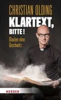 Klartext， bitte! : Glauben ohne Geschwätz (Herder Spektrum 03181)