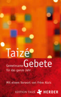 Gemeinsame Gebete für das ganze Jahr (Edition Taizé) （1. Auflage. 2021. 224 S. 190.00 mm）