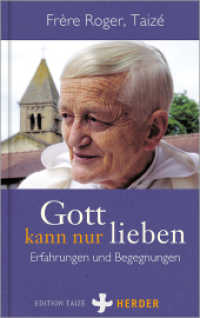 Gott kann nur lieben : Erfahrungen und Begegnungen （1. Auflage. 2022. 96 S. 190.00 mm）