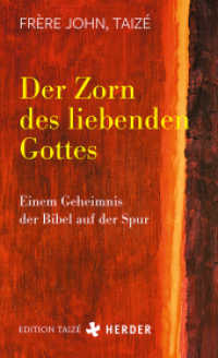 Der Zorn des liebenden Gottes : Einem Geheimnis der Bibel auf der Spur (Edition Taizé) （1. Auflage. 2020. 192 S. 205.00 mm）