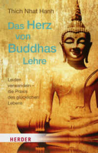 Das Herz von Buddhas Lehre : Leiden verwandeln - die Praxis des glücklichen Lebens (HERDER spektrum 03280) （1. Auflage. 2020. 320 S. 190.00 mm）