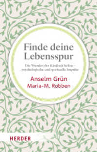 Finde deine Lebensspur : Die Wunden der Kindheit heilen - psychologische und spirituelle Impulse (HERDER spektrum 3300) （1. Auflage. 2020. 192 S. 19 cm）