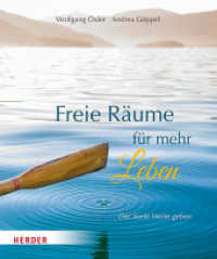 Freie Räume für mehr Leben : Der Seele Weite geben （1. Auflage. 2022. 180 S. 202.00 mm）