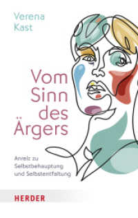 Vom Sinn des Ärgers : Anreiz zu Selbstbehauptung und Selbstentfaltung （1. Auflage. 2023. 256 S. 190.00 mm）