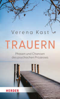 Trauern : Phasen und Chancen des psychischen Prozesses （1. Auflage. 2025. 224 S. 205.00 mm）