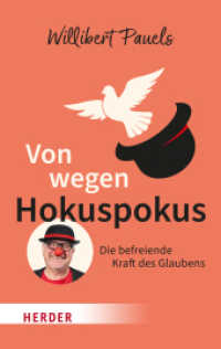 Von wegen Hokuspokus : Die befreiende Kraft des Glaubens （1. Auflage. 2024. 240 S. 190.00 mm）