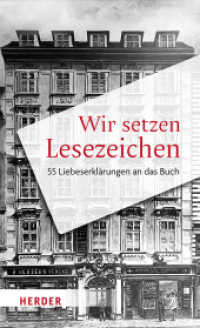 Wir setzen Lesezeichen : 55 Liebeserklärungen an das Buch （1. Auflage. 2024. 224 S. Illustrationen. 205.00 mm）