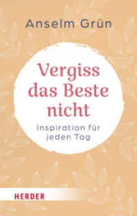 Vergiss das Beste nicht : Inspiration für jeden Tag (HERDER spektrum 5907) （1. Auflage, Bearbeitete Ausgabe. 2025. 224 S. 190.00 mm）