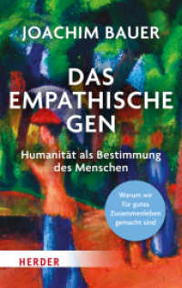 Das empathische Gen : Humanität als Bestimmung des Menschen. Warum wir für gutes Zusammenleben gemacht sind （1. Auflage. 2024. 208 S. 190.00 mm）