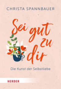 Sei gut zu dir! : Die Kunst der Selbstliebe (HERDER spektrum 7200) （1. Auflage, Überarbeitete Ausgabe. 2025. 176 S. 150.00 mm）