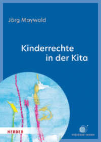 Kinderrechte in der Kita : Kinder schützen, fördern, beteiligen （1. Auflage. 2025. 176 S. 240.00 mm）