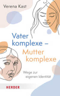 Vaterkomplexe - Mutterkomplexe : Wege zur eigenen Identität (HERDER spektrum 3535) （1. Auflage, Überarbeitete Ausgabe. 2025. 272 S. 190.00 mm）
