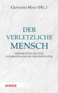 Der verletzliche Mensch : Perspektiven auf eine anthropologische Grundsignatur （1. Auflage. 2025. 304 S. 215.00 mm）