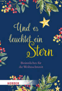 Und es leuchtet ein Stern : Besinnliches für die Weihnachtszeit （1. Auflage. 2025. 128 S. 150.00 mm）