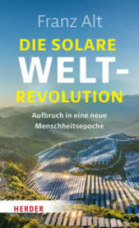 Die solare Weltrevolution : Aufbruch in eine neue Menschheitsepoche （1. Auflage. 2025. 240 S. 10 Abb. 205.00 mm）