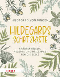 Hildegards Schatzkiste : Kräuterwissen, Rezepte und Heilsames für die Seele （1. Auflage. 2025. 144 S. 150.00 mm）