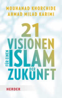 21 Visionen f&uuml;r einen Islam der Zukunft （1. Auflage）