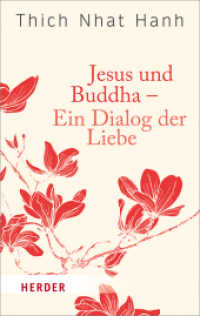 Jesus und Buddha - Ein Dialog der Liebe (HERDER spektrum) （2. Aufl. 2016. 160 S. 190.00 mm）