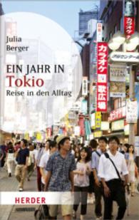 Ein Jahr in Tokio : Reise in den Alltag (Herder Bücherei Bd.6294)