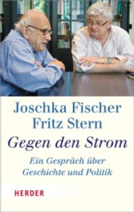 Gegen den Strom : Ein Gespräch über Geschichte und Politik (Herder Spektrum Bd.6699)